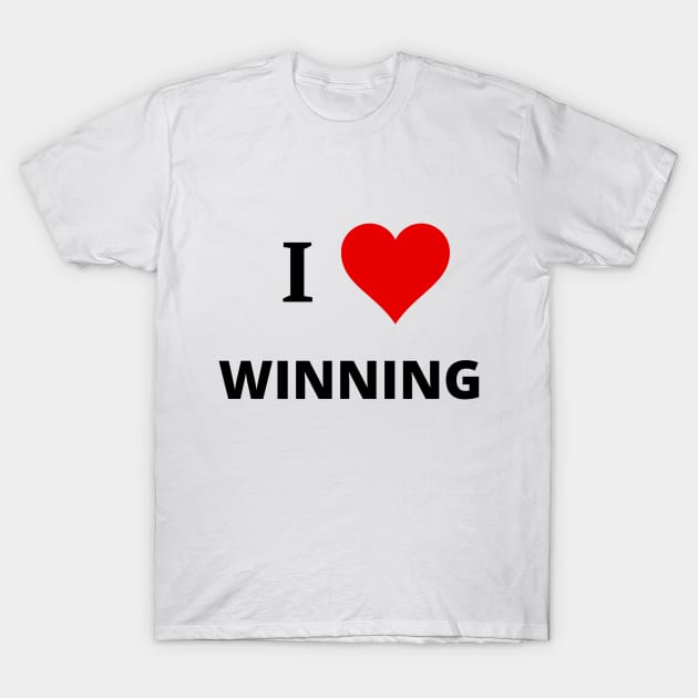 I Love Winning - Sweeping Up Sweepstakes Podcast & YouTube Channel T-Shirt by Sweeping Up Sweepstakes